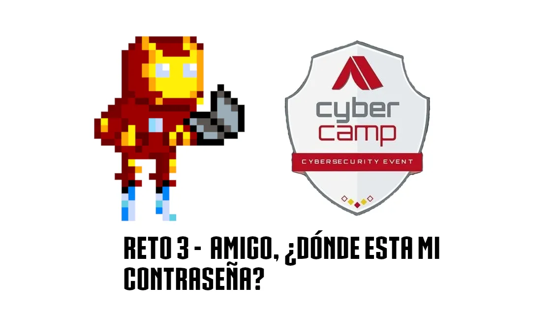 CyberCamp 2018 Online – 3. Amigo, ¿dónde está mi contraseña? (Forense)